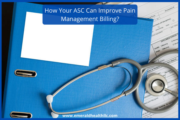 how-your-asc-can-Improve-pain-management-billing